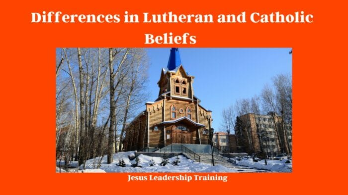 Differences in Lutheran and Catholic Beliefs