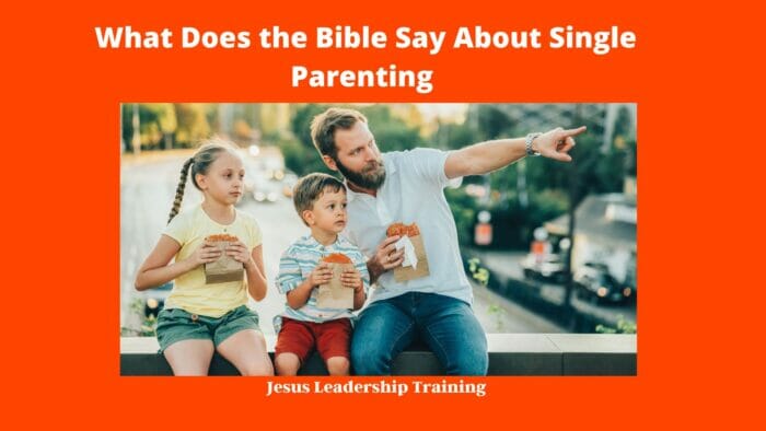 What Does the Bible Say About Single Parenting