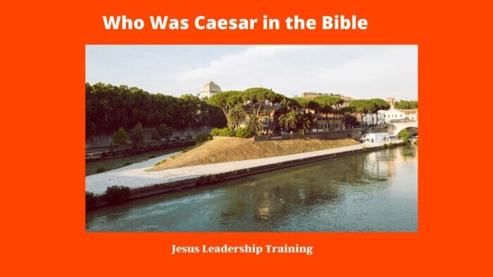 Who Was Caesar in the Bible