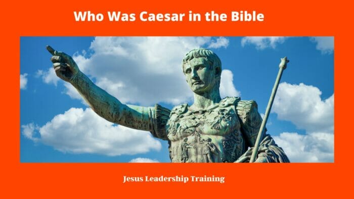 Who Was Caesar in the Bible