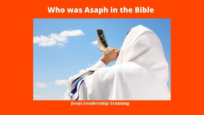 Who was Asaph in the Bible