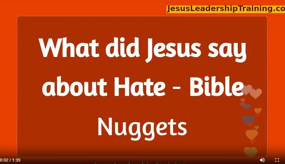 What Jesus say about Hate