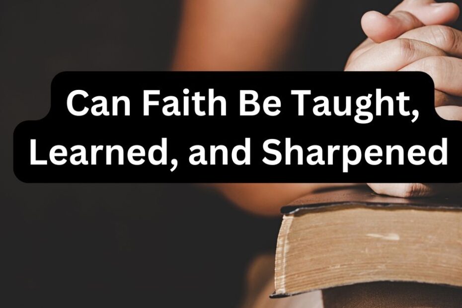 Can Faith be Taught