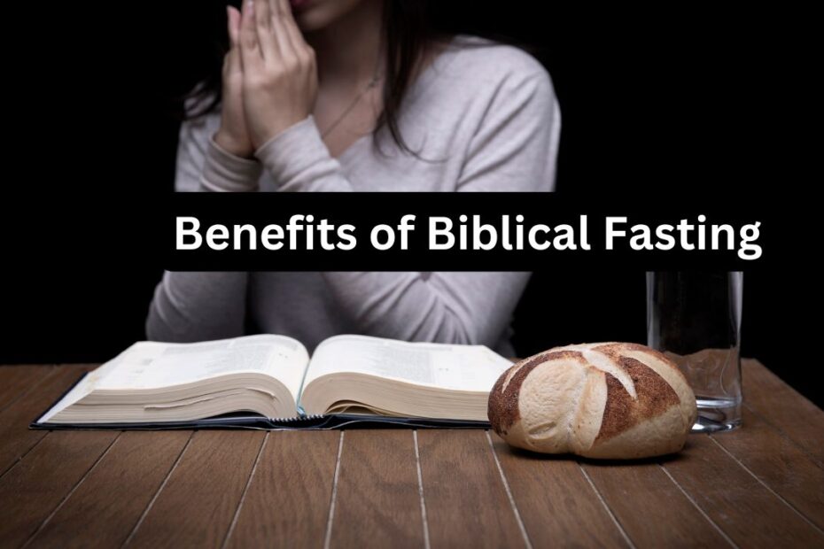 Benefits of Fasting in the Bible